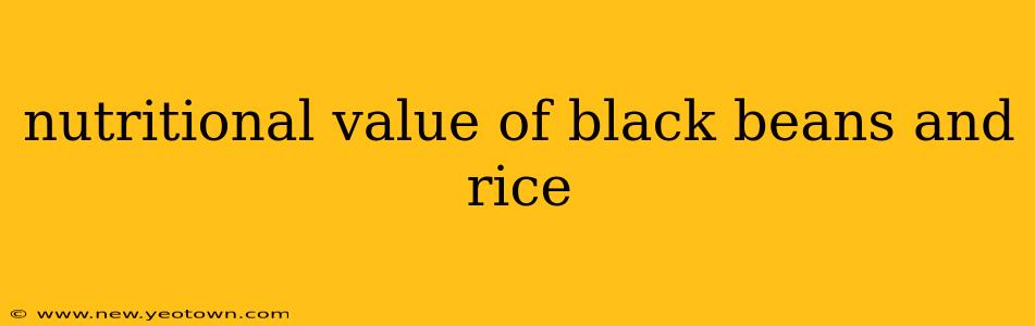 nutritional value of black beans and rice