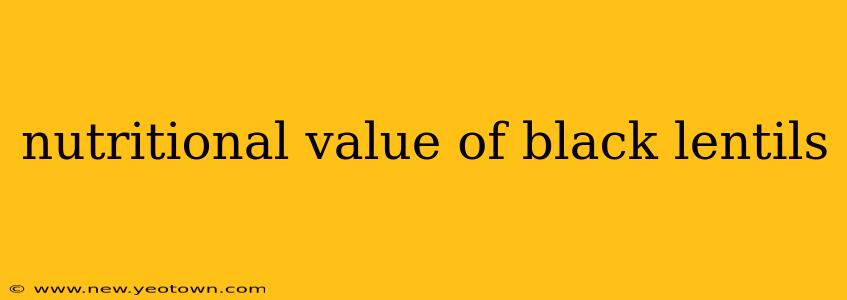 nutritional value of black lentils