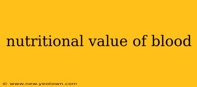 nutritional value of blood