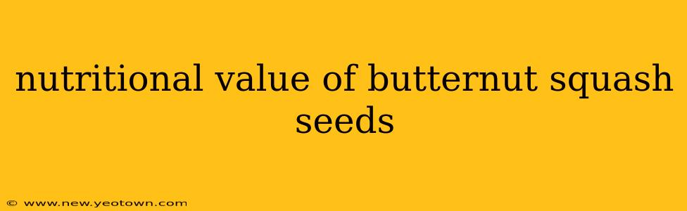 nutritional value of butternut squash seeds