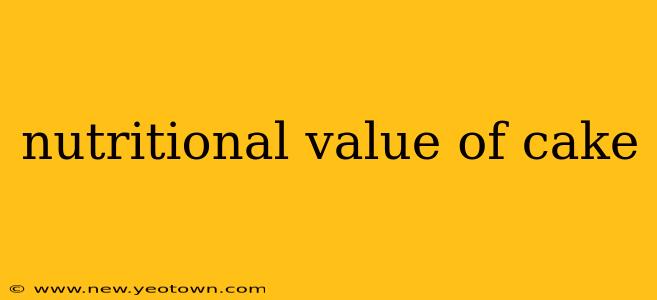 nutritional value of cake