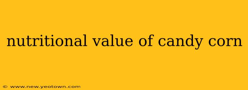 nutritional value of candy corn