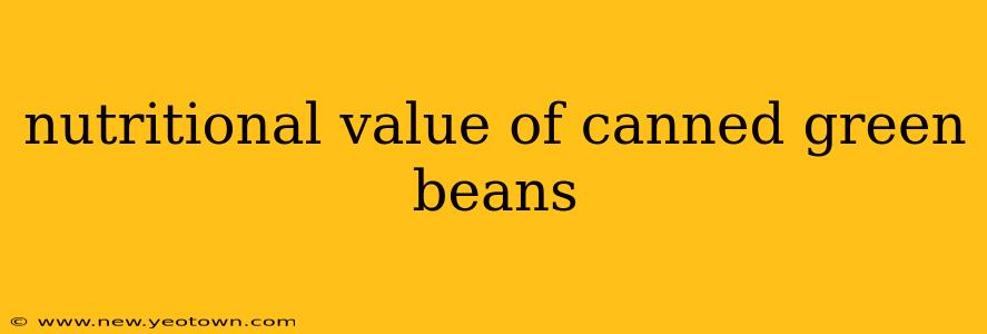 nutritional value of canned green beans