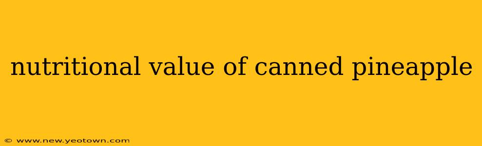 nutritional value of canned pineapple