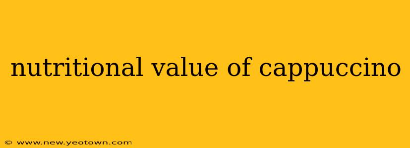 nutritional value of cappuccino