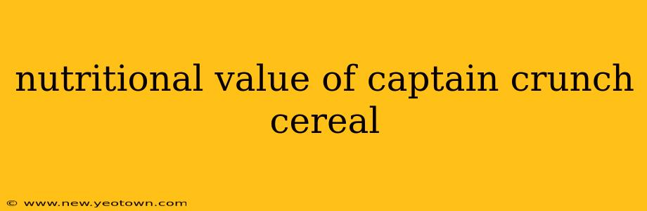 nutritional value of captain crunch cereal