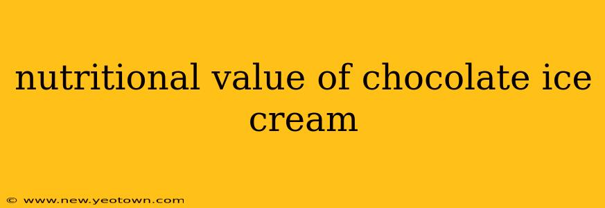 nutritional value of chocolate ice cream