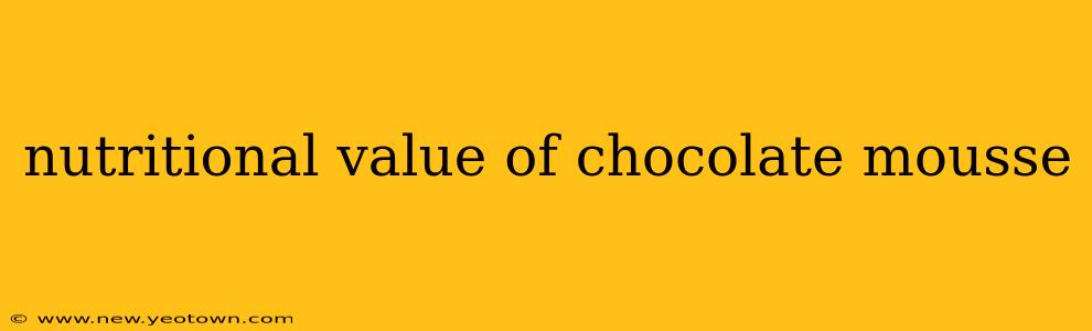 nutritional value of chocolate mousse