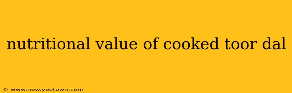 nutritional value of cooked toor dal