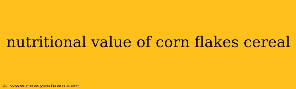 nutritional value of corn flakes cereal