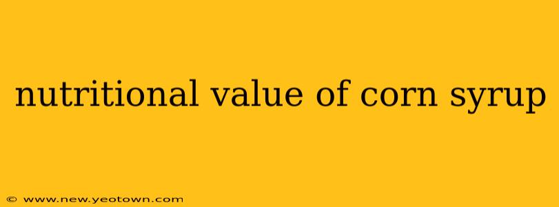 nutritional value of corn syrup