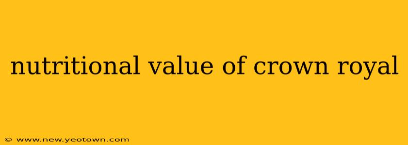 nutritional value of crown royal