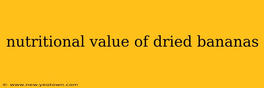 nutritional value of dried bananas