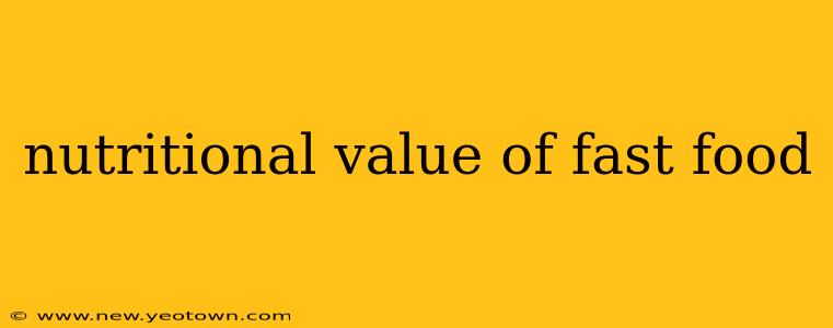 nutritional value of fast food