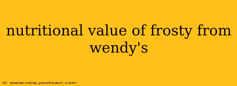 nutritional value of frosty from wendy's