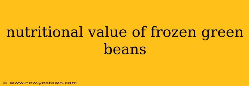 nutritional value of frozen green beans