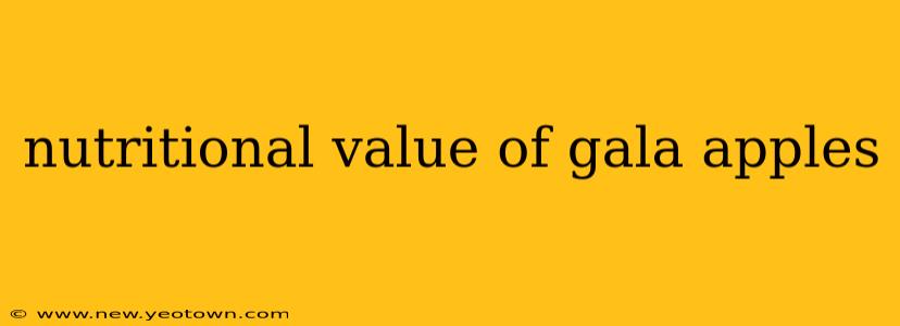 nutritional value of gala apples