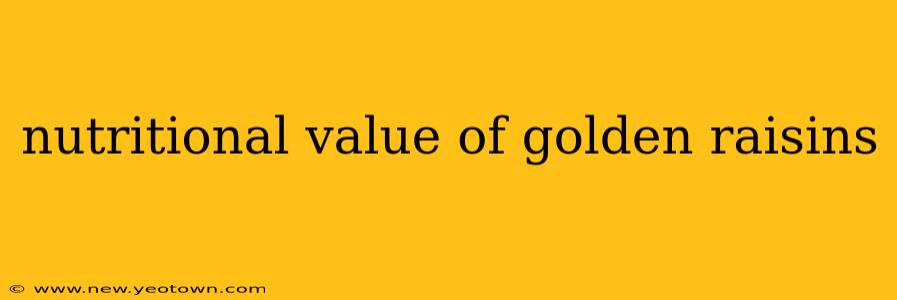 nutritional value of golden raisins