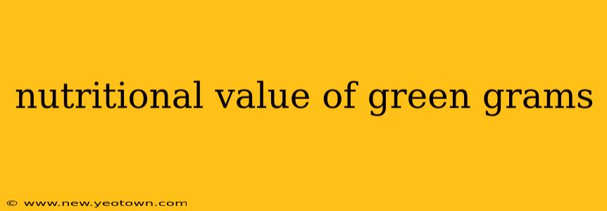 nutritional value of green grams