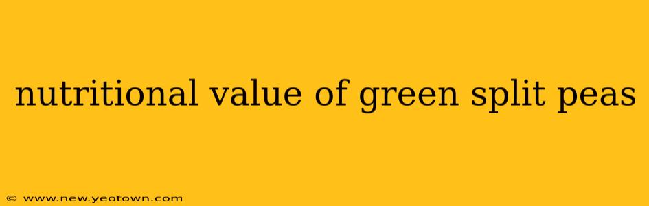 nutritional value of green split peas