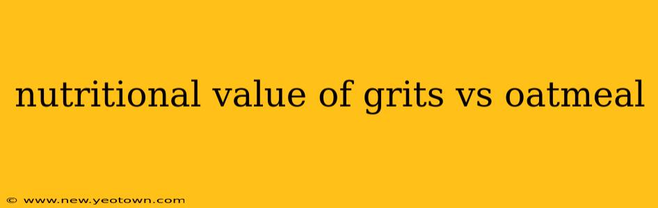 nutritional value of grits vs oatmeal