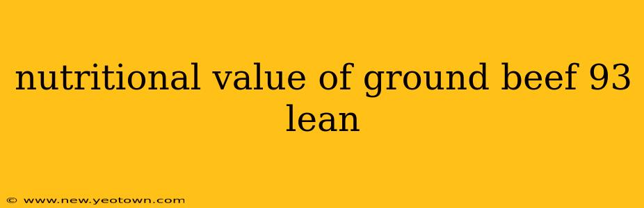 nutritional value of ground beef 93 lean