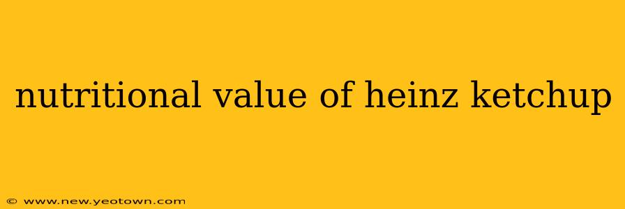 nutritional value of heinz ketchup