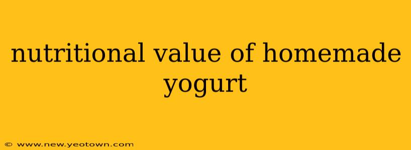 nutritional value of homemade yogurt