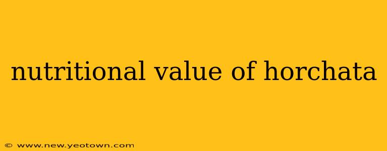 nutritional value of horchata