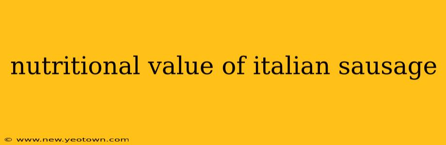 nutritional value of italian sausage