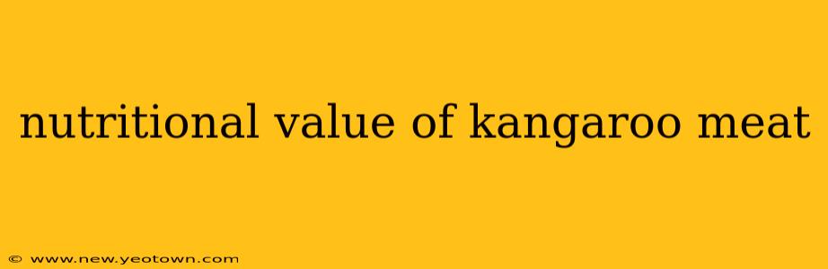 nutritional value of kangaroo meat