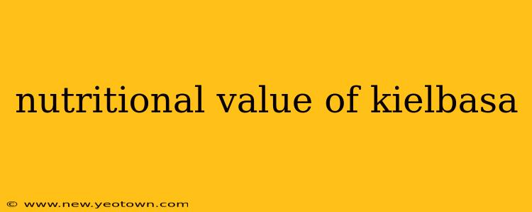 nutritional value of kielbasa