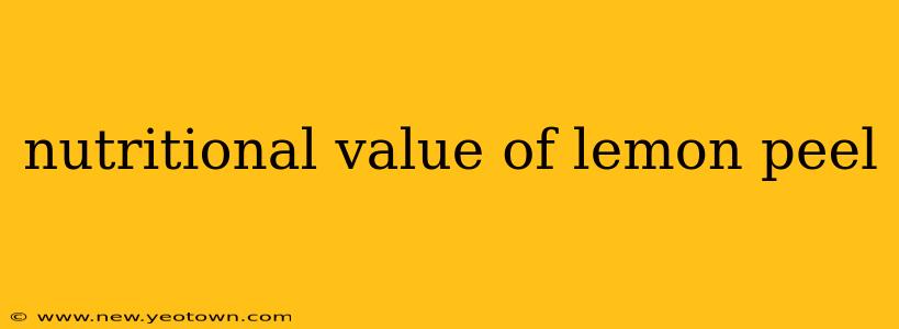 nutritional value of lemon peel