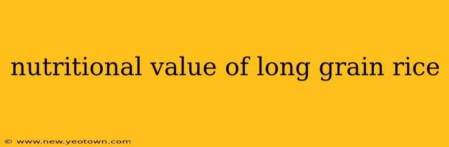 nutritional value of long grain rice