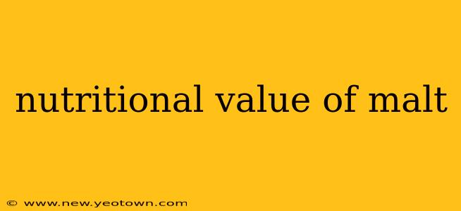 nutritional value of malt