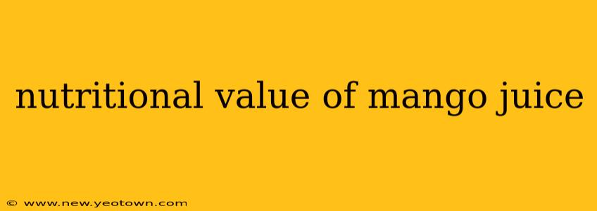 nutritional value of mango juice
