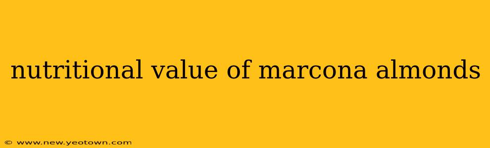 nutritional value of marcona almonds