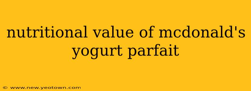 nutritional value of mcdonald's yogurt parfait