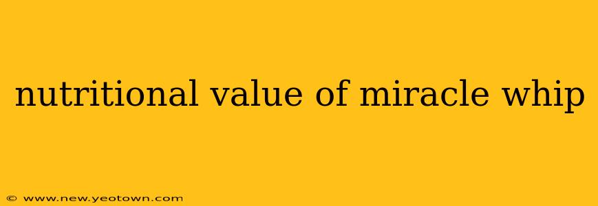 nutritional value of miracle whip