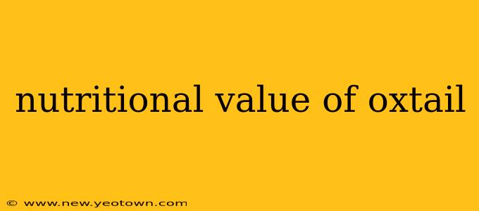 nutritional value of oxtail