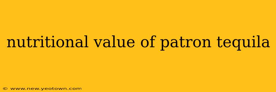 nutritional value of patron tequila