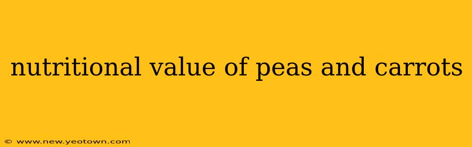 nutritional value of peas and carrots