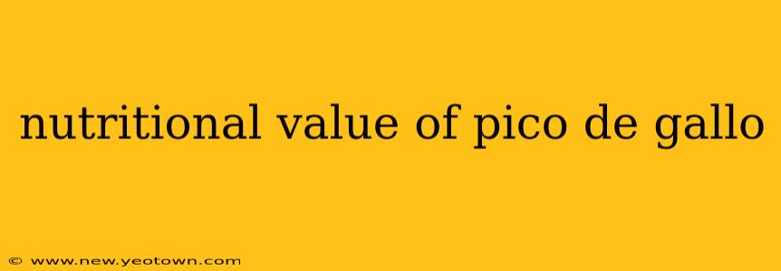nutritional value of pico de gallo