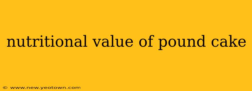 nutritional value of pound cake