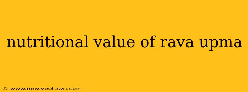 nutritional value of rava upma