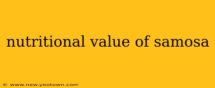 nutritional value of samosa