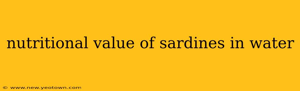 nutritional value of sardines in water