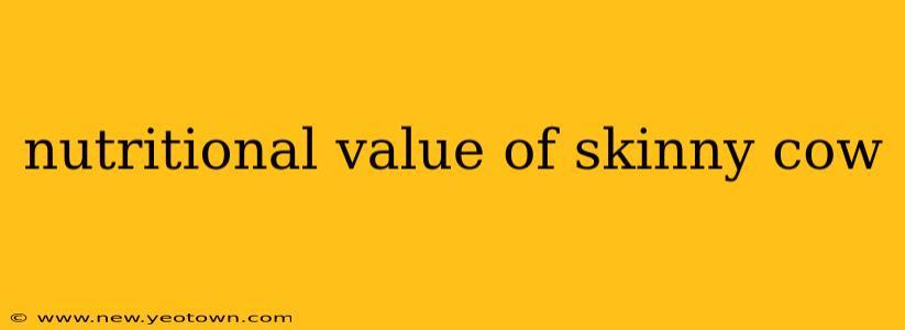 nutritional value of skinny cow