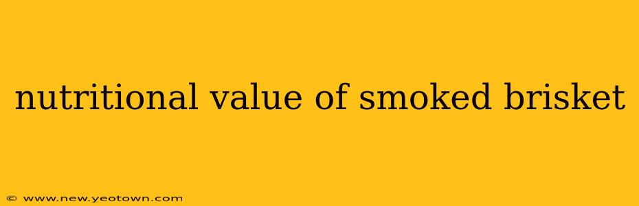nutritional value of smoked brisket