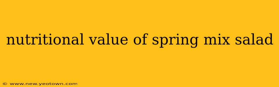 nutritional value of spring mix salad